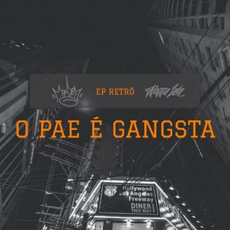 Foto da capa: Ep Retro - O pae é Gangsta