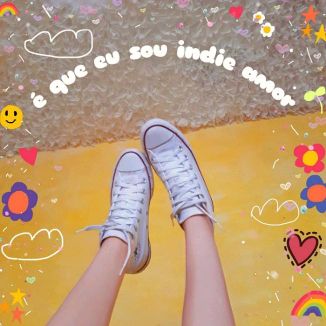 Foto da capa: É Que Eu Sou Indie Amor