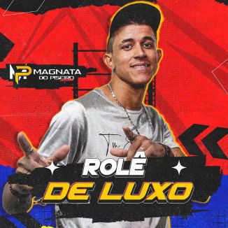 Foto da capa: ROLÊ DE LUXO