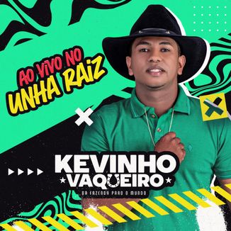 Foto da capa: Kevinho Vaqueiro - Ao Vivo no Unha Raiz