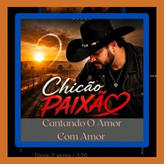 Foto da capa: Chicão Paixão Cantando O Amor Com Amor