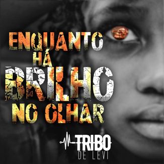 Foto da capa: Enquanto há Brilho no Olhar