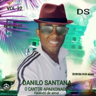 Foto da capa: DANILO SANTANA O CANTOR APAIXONADO FALANDO DE AMOR VOL 32