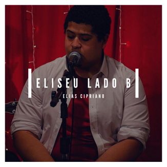 Foto da capa: Eliseu Lado B