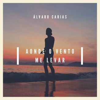 Foto da capa: Aonde O Vento Me Levar