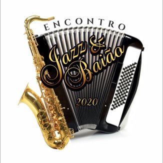 Foto da capa: ENCONTRO JAZZ & BAIÃO - 2020