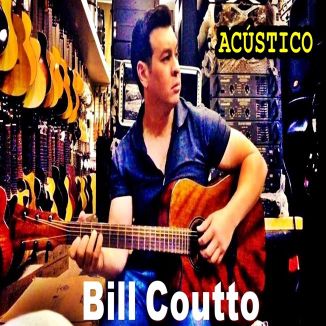 Foto da capa: BILL COUTTO - ACÚSTICO
