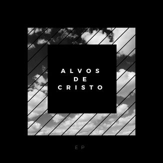 Foto da capa: Alvos de Cristo Ep