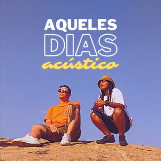 Foto da capa: Aqueles Dias (acústico)