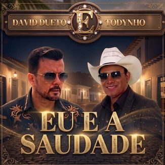 Foto da capa: EU E A SAUDADE -DAVID E TODYNHO