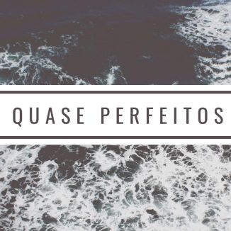 Foto da capa: Quase Perfeitos