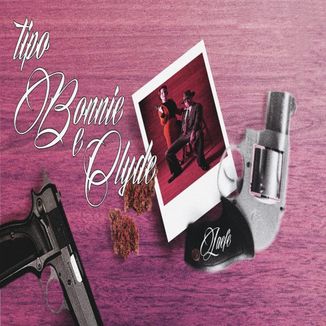 Foto da capa: Tipo Bonnie e Clyde