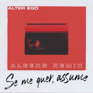Foto da capa: Se Me Quer, Assume REMIX