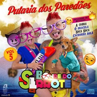 Foto da capa: BONDE DO SERROTE - VOL.5 - PUTARIA DOS PAREDÕES