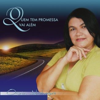 Foto da capa: Quem tem promessa vai além