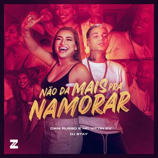 Foto da capa: Não Dá Mais Pra Namorar