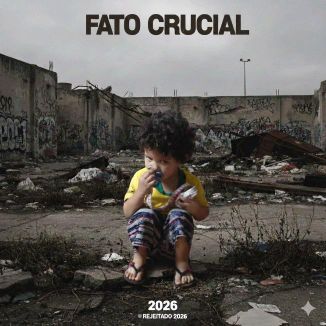 Foto da capa: Fato Crucial - Rejeitado 2026
