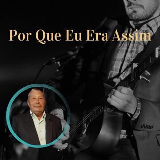 Foto da capa: Por Que Eu Era Assim