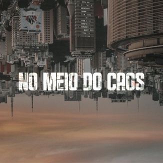Foto da capa: No Meio do Caos