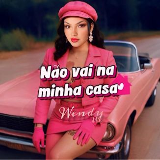 Foto da capa: Não Vai Na Minha Casa - Wendy (Penélope / Resposta)