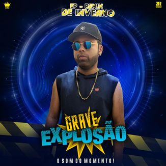 Foto da capa: GRAVE EXPLOSÃO EP; INVERNO2020