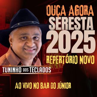 Foto da capa: SERESTA TUNINHO DOS TECLADOS  2025 AO VIVO NO BAR DE JÚNIOR