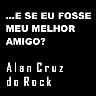 Foto da capa: ...E Se Eu Fosse Meu Melhor Amigo?