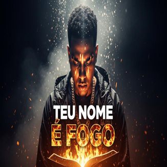 Foto da capa: Teu Nome é Fogo