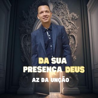 Foto da capa: DA SUA PRESENÇA DEUS