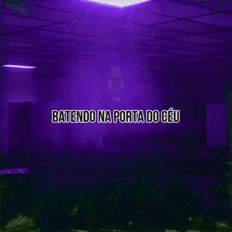 Foto da capa: Batendo na Porta do Céu