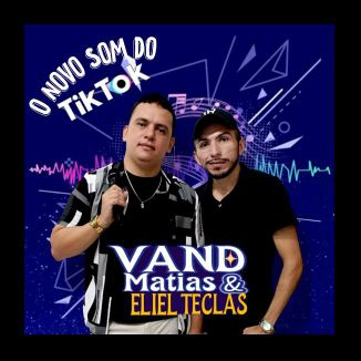 Foto da capa: O Novo Som Do Tiktok
