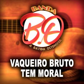 Foto da capa: VAQUEIRO BRUTO TEM MORAL