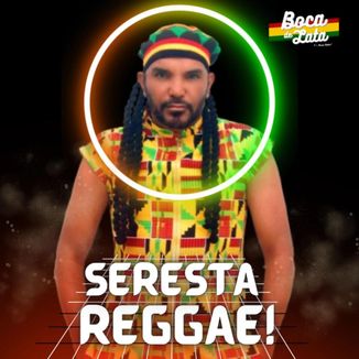 Foto da capa: SERESTA REGGAE