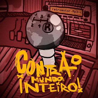 Foto da capa: Contra o Mundo Inteiro