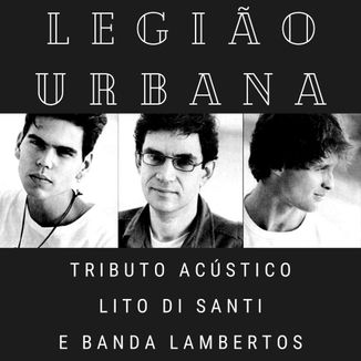Foto da capa: Legião Acústico Tributo 2018