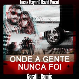 Foto da capa: Onde a Gente Nunca Foi - Remix