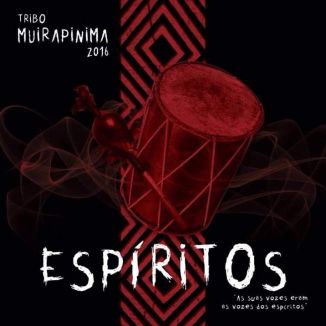 Foto da capa: Tribo Muirapinima 2016 - Espíritos
