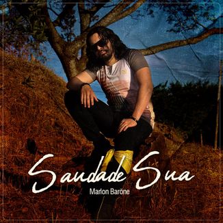 Foto da capa: Marlon Barōne - Saudade Sua