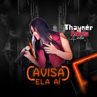 Foto da capa: Thayner de Paula - Avisa ela aí