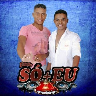 Foto da capa: Banda Só+Eu