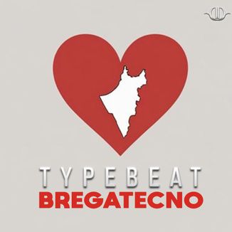 Foto da capa: Typebeat Bregafunk Tecno (Base) Beat Brega Maloka