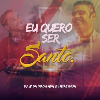 Foto da capa: Eu quero ser Santo