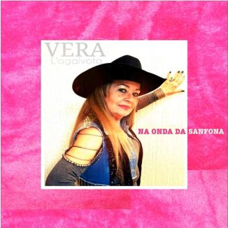 Foto da capa: VERA L'AGAIVOTA feat As Gaivotas - Na Onda da Sanfona