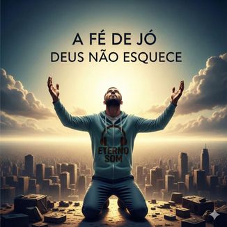 Foto da capa: A fé de Jó Deus não esquece