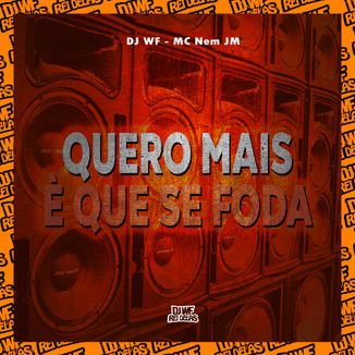 Foto da capa: Quero Mais É Que Se Foda