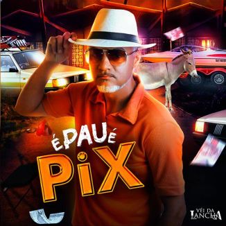 Foto da capa: É Pau, É Pix