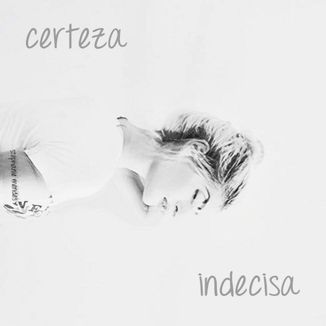 Foto da capa: Certeza Indecisa