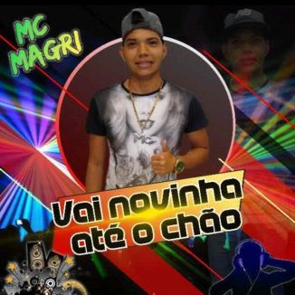 Foto da capa: Mc Magri Vai Novinha Até O Chão