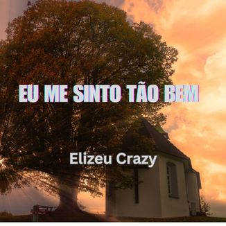 Foto da capa: Eu ME Sinto Tão Bem