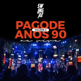 Foto da capa: Pagode Anos 90 - Vol. 2 (Ao Vivo)